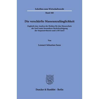 Die verschärfte Masseunzulänglichkeit, Taschenbuch von Lennart-Sebastian Sasse, Duncker & Humblot, 978-3-428-19495-7