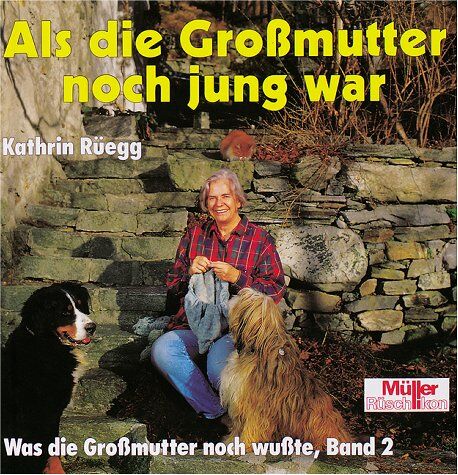 Kathrin Rüegg - Als die Großmutter noch jung war - Preis vom 01.10.2026 17:08:56 h