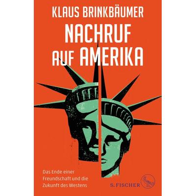 Nachruf auf Amerika, Gebundene Ausgabe von Klaus Brinkbäumer, S. Fischer Verlag, 978-3-10-397232-0