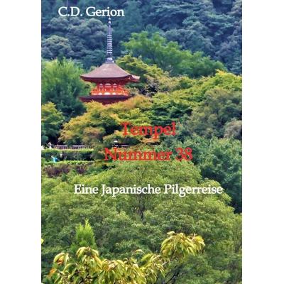 Tempel Nummer 38, Gebundene Ausgabe von C.D. Gerion, Tredition, 978-3-347-51169-9