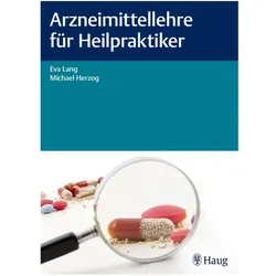 Arzneimittellehre für Heilpraktiker, Fachbücher von Eva Lang, Michael Herzog