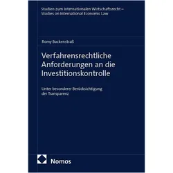 Verfahrensrechtliche Anforderungen an die Investitionskontrolle, Fachbücher von Romy Backenstrass