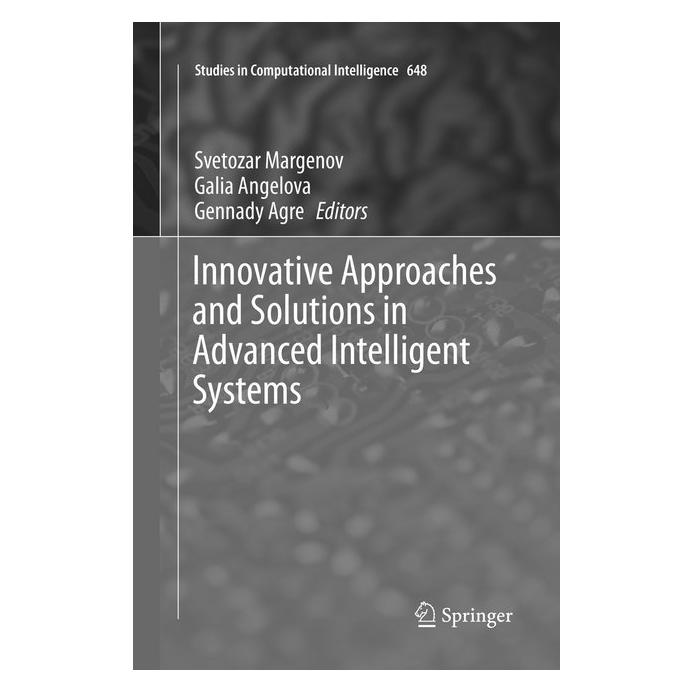 Springer Innovative Approaches and Solutions in Advanced Intelligent Systems (Englisch, Softcover, Galia Angelova, Gennady Agre, Svetozar Margenov) (55999315)