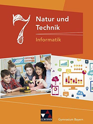 Dieter Bergmann - Natur und Technik – Gymnasium Bayern / Natur und Technik 7: Informatik - Preis vom 09.10.2026 07:28:09 h