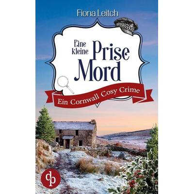 Eine kleine Prise Mord, Taschenbuch von Fiona Leitch, Dp Verlag, 978-3-9899844-4-8