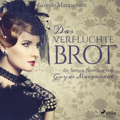Das verfluchte Brot (Ungekürzt) - Guy de Maupassant, Audio, 9788726137026