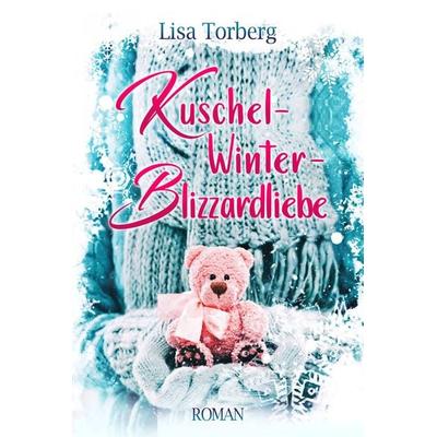 Kuschel-Winter-Blizzardliebe, Taschenbuch von Lisa Torberg, Edizioni Dolcevita
