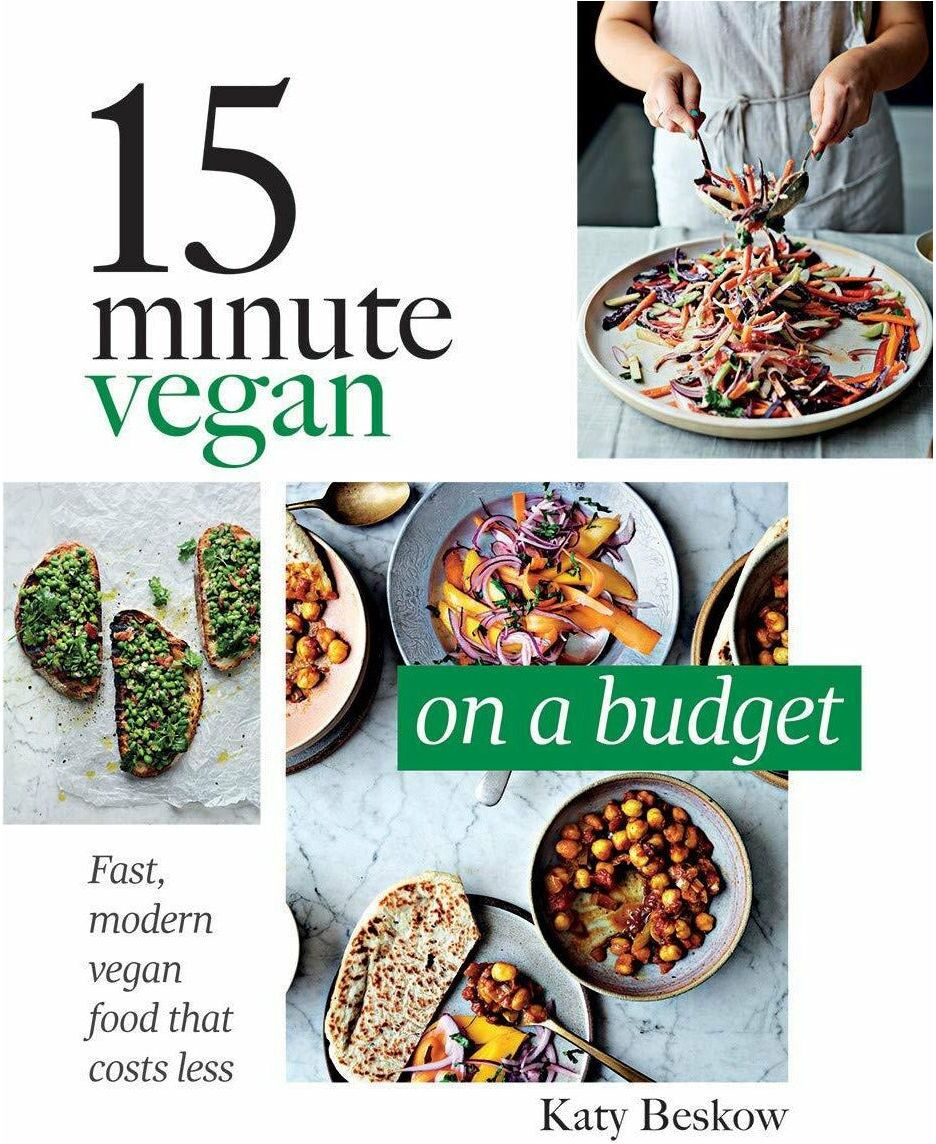Quadrille Publishing Ltd 15 Minute Vegan On a Budget