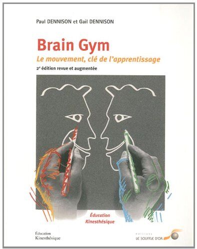 Paul Dennison - Brain gym : le mouvement, clé de l'apprentissage - Preis vom 14.10.2026 23:07:16 h