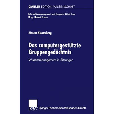 Das computergestützte Gruppengedächtnis, Taschenbuch von Marcus Klosterberg, Deutscher Universitätsverlag, 978-3-8244-7037-2