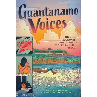 Guantanamo Voices, Gebundene Ausgabe von Shay Sarah Mirk, Abrams & Chronicle, 978-1-4197-4690-1