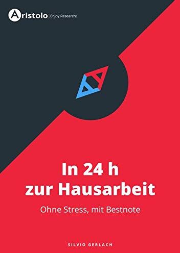 Silvio Gerlach - In 24 h zur Hausarbeit: ohne Stress, mit Bestnote (Wissenschaftliches Arbeiten) - Preis vom 13.10.2026 11:25:28 h