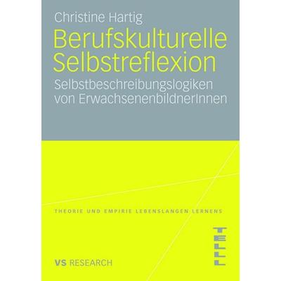 Berufskulturelle Selbstreflexion, Taschenbuch von Christine Hartig, VS Verlag für Sozialwissenschaften, 978-3-531-15941-6