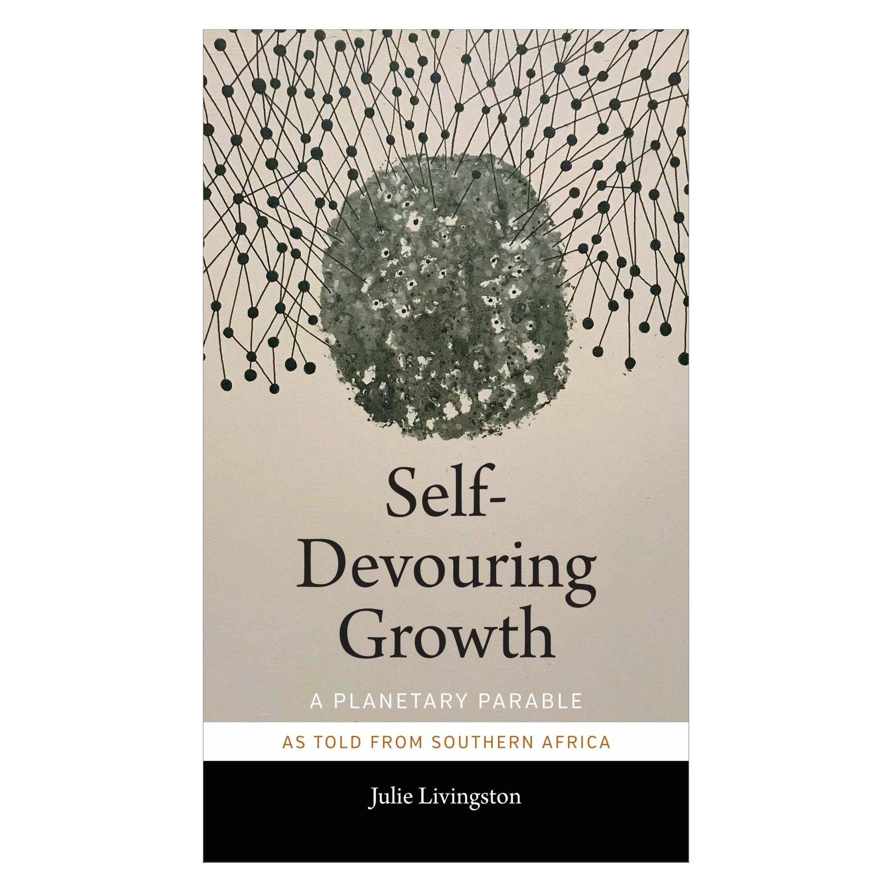 Duke Univ Pr Self-Devouring Growth (Englisch, Julie Livingston) (41975978)