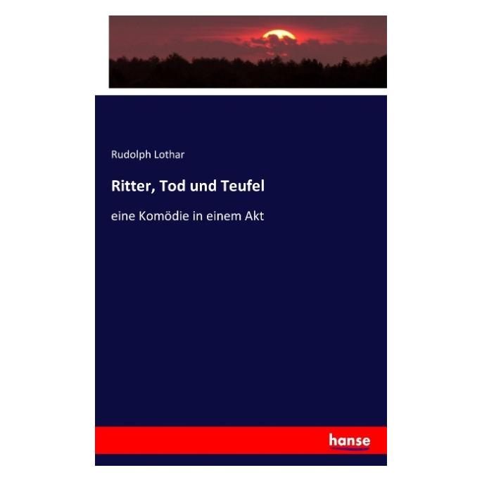 Hansebooks Ritter, Tod und Teufel (Deutsch, Softcover, Rudolph Lothar) (55844169)