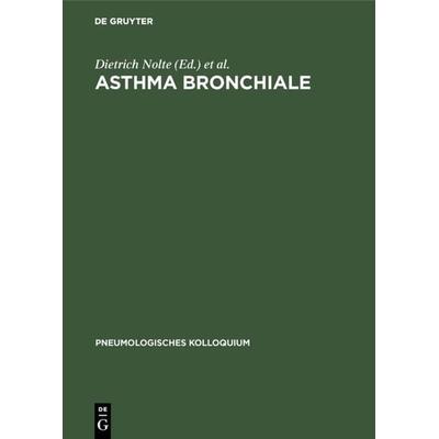 Asthma bronchiale, Gebundene Ausgabe von , De Gruyter, 978-3-11-011576-5