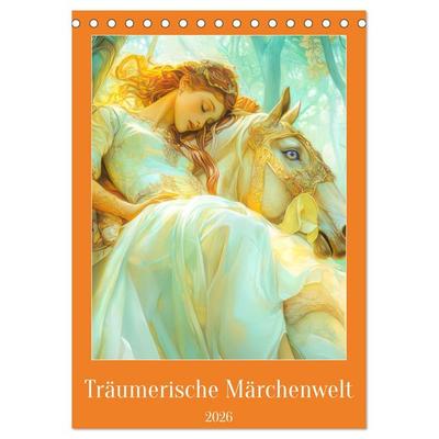 Träumerische Märchenwelt (Tischkalender 2026 DIN A5 hoch), CALVENDO Monatskalender