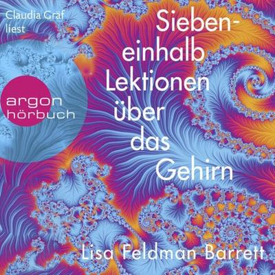 Siebeneinhalb Lektionen über das Gehirn - Lisa Feldman Barrett, Audio, 9783732407705
