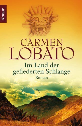 Carmen Lobato - Im Land der gefiederten Schlange: Roman - Preis vom 11.10.2026 15:43:13 h