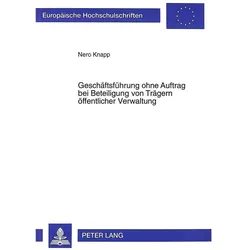 Geschäftsführung ohne Auftrag bei Beteiligung von Trägern öffentlicher Verwaltung, Fachbücher von Nero Knapp