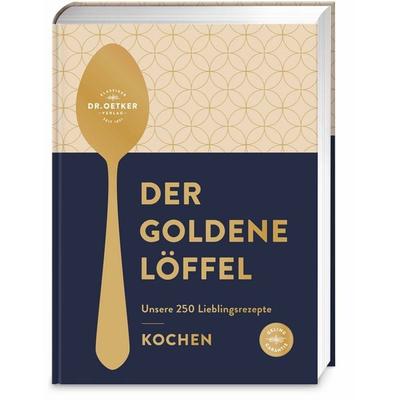 Der goldene Löffel – Kochen, Gebundene Ausgabe von Dr.Oetker, Dr. Oetker - ein Verlag der Edel Verlagsgruppe, 978-3-7670-1940-9