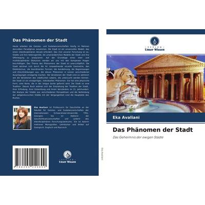 Das Phänomen der Stadt, Taschenbuch von Eka Avaliani, Verlag Unser Wissen, 978-620-4-24080-0