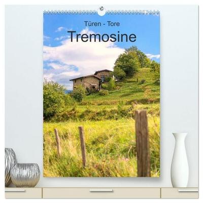 Türen -Tore - Tremosine (hochwertiger Premium Wandkalender 2027 DIN A2 hoch), Kunstdruck in Hochglanz