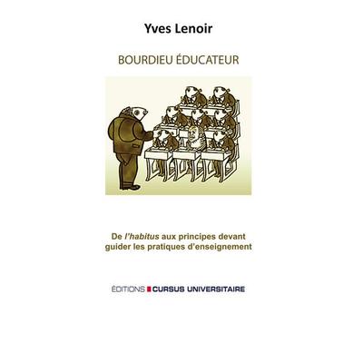 Bourdieu éducateur, Taschenbuch von Yves Lenoir, Editions Cursus Universitaire, 978-2-924801-67-3