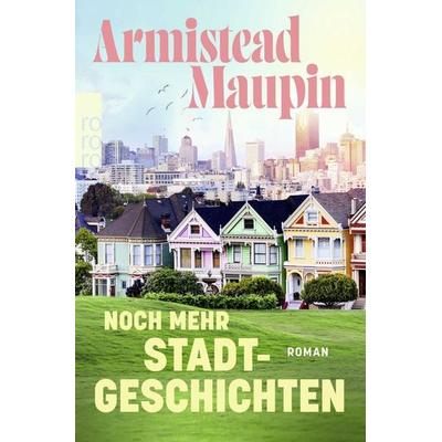 Noch mehr Stadtgeschichten, Taschenbuch von Armistead Maupin, Rowohlt Taschenbuch