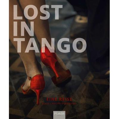 Lost in Tango, Gebundene Ausgabe von Klaus Hympendahl,Philipp Hympendahl, Plaza, 978-3-95843-784-5
