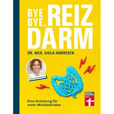 Bye bye, Reizdarm!, Taschenbuch von Viola Andresen,Claus Peter Simon, Stiftung Warentest, 978-3-7471-0576-4