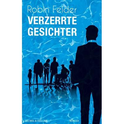 Verzerrte Gesichter, Taschenbuch von Robin Felder, Feiyr, 978-3-96987-031-0