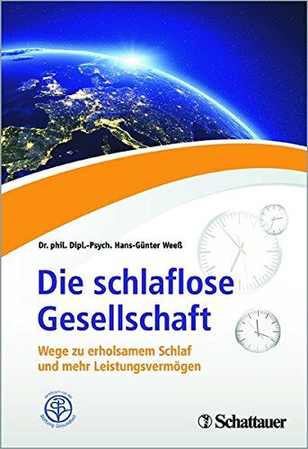Hans-Günter Weeß - Die schlaflose Gesellschaft: Wege zu erholsamem Schlaf und mehr Leistungsvermögen - Preis vom 01.10.2026 17:08:56 h
