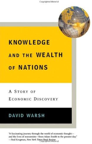 David Warsh - Knowledge and the Wealth of Nations: A Story of Economic Discovery - Preis vom 09.10.2026 07:28:09 h
