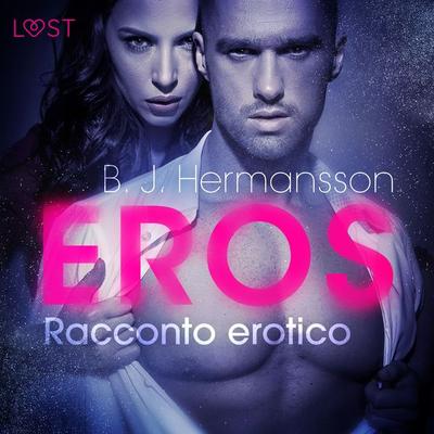 Eros - Racconto erotico - B. J. Hermansson, Audio, 9788726416084