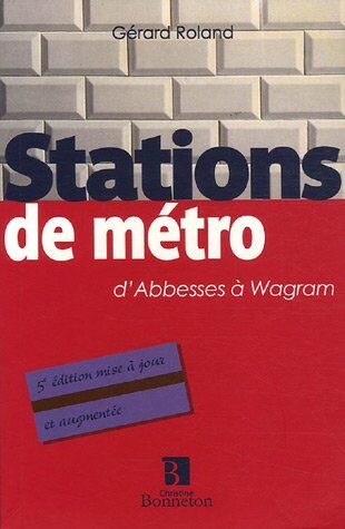 Roland GERARD - Stations de métro : d'Abbesses à Wagram - Preis vom 17.10.2026 19:25:27 h