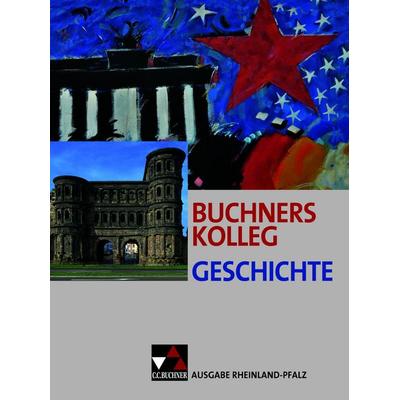 Buchners Kolleg Geschichte – Ausgabe Rheinland-Pfalz / Kolleg Geschichte Rheinland-Pfalz Ausgabe ab 2017, Gebundene Ausgabe von Dieter