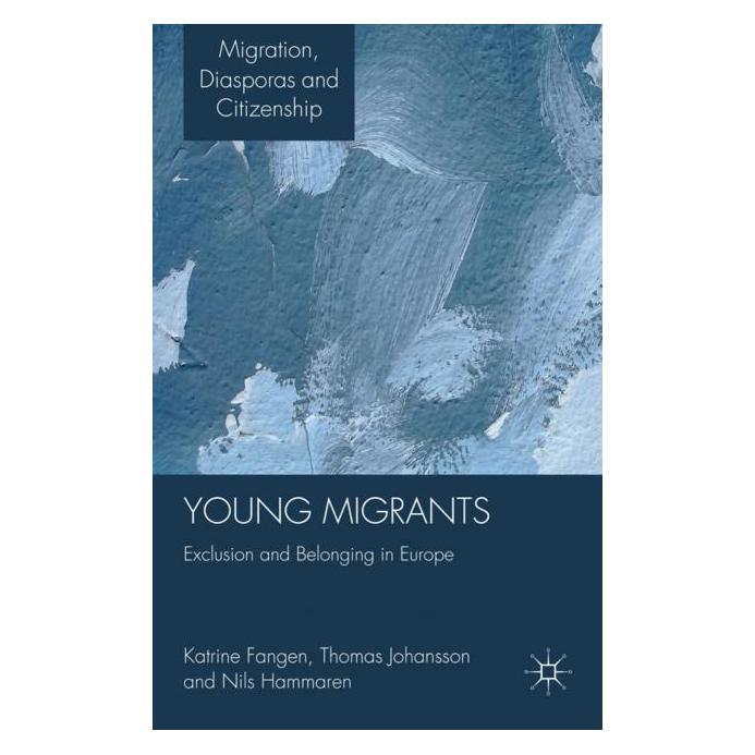 Palgrave Macmillan Uk Young Migrants (Englisch, Hardcover, K. Fangen, N. Hammarén, T. Johansson) (63032142)