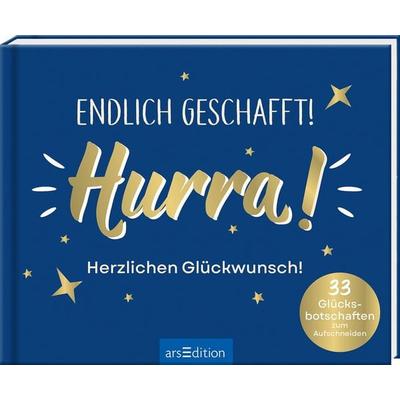 Endlich geschafft! Hurra! Herzlichen Glückwunsch!, Gebundene Ausgabe von , arsedition, 978-3-8458-6635-2