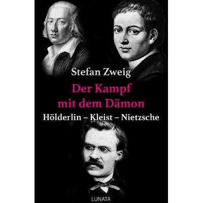Der Kampf mit dem Dämon, Taschenbuch von Stefan Zweig, Epubli, 978-3-7502-9095-2