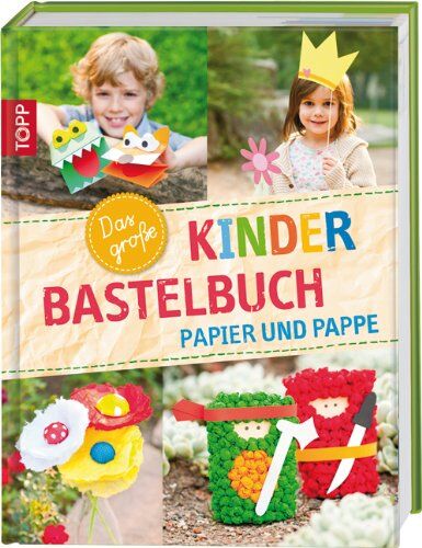 Alice Hörnecke - Das große Kinderbastelbuch - Papier und Pappe - Preis vom 11.10.2026 15:43:13 h