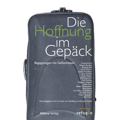 Die Hoffnung im Gepäck, Taschenbuch von , Buch&media, 978-3-86906-976-0