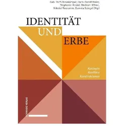 Identität und Erbe, Fachbücher von Stephanie Herold, Hans-Rudolf Meier, Wolfram Höhne, Daniela Spiegel, Nikolai Roskamm, Gabriele Dolff-Bonekämper