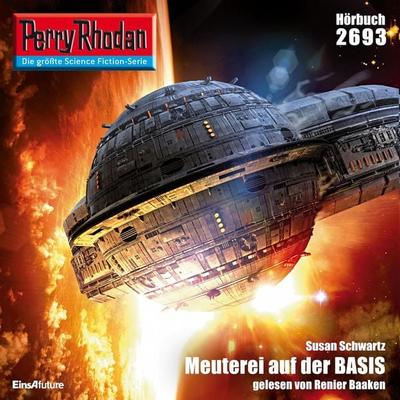 Perry Rhodan 2693: Meuterei auf der BASIS - Susan Schwartz, Audio, 4056198086247