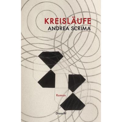Kreisläufe, Gebundene Ausgabe von Andrea Scrima, Literaturverlag Droschl, 978-3-99059-091-1