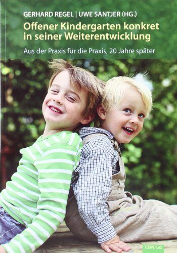 Gerhard Regel - Offener Kindergarten konkret in seiner Weiterentwicklung: Aus der Praxis für die Praxis, 20 Jahre später - Preis vom 01.10.2026 17:08:56 h