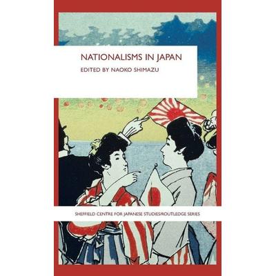 Nationalisms in Japan, Gebundene Ausgabe von Naoko (Birkbeck, University of London, Uk Shimazu, Taylor and Francis, 978-0-415-40053-4