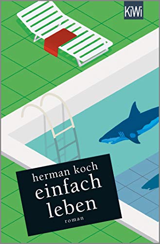 Herman Koch - Einfach leben: Roman - Preis vom 09.10.2026 07:28:09 h