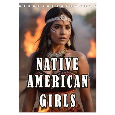 Native American Girls (Tischkalender 2027 DIN A5 hoch), CALVENDO Monatskalender
