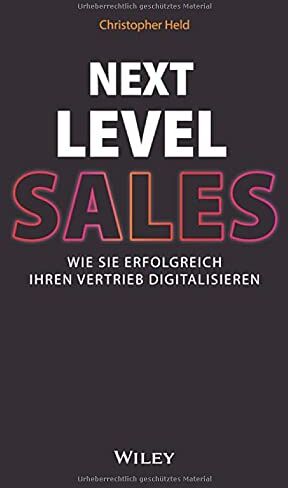 Christopher Held - Next Level Sales: Wie Sie erfolgreich Ihren Vertrieb digitalisieren - Preis vom 30.09.2026 09:01:18 h